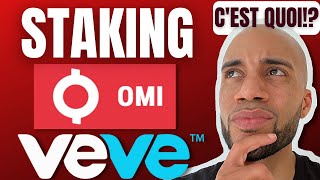 VEVE | LE STAKING DE OMI ARRIVE!! MAIS C’EST QUOI??