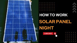 How work Solar panel in Night/How to use solar panel at Night