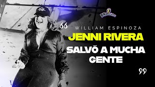 ¡Jenni Rivera Salvo Vidas! | William Espinoza