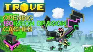 Opening 150 Neon Dragon Caches (Trove)