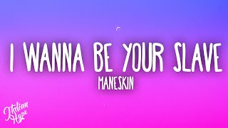 Måneskin - I WANNA BE YOUR SLAVE