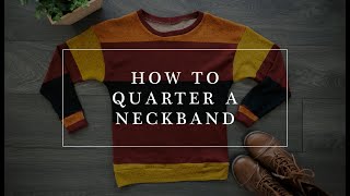 How to Quarter a Neckband