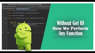 Without Using FindViewById how to Perform Function on Button in Android Studio (No Id, No Object)