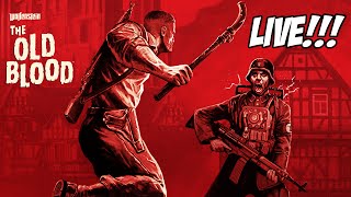 Wolfenstein The Old Blood Livestream!!!