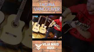 VIOLÃO TAGIMA VANCOUVER  #SHORTS