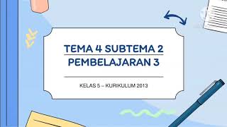 Tema 4 Subtema 2 Pembelajaran 3 Kelas 5