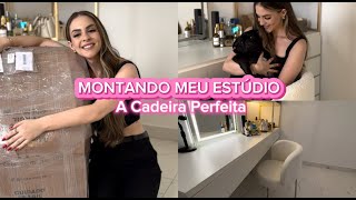 MONTANDO MEU ESTÚDIO | A cadeira perfeita!