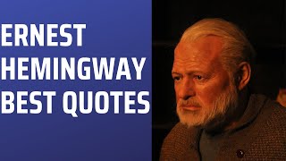 Ernest Hemingway Best Famous Quotes