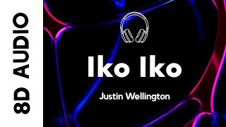 Justin Wellington - Iko Iko (8D AUDIO) | My besty and your besty sit down by the fire