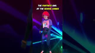 When you invite a Fortnite girl to the dance😂 #fortnite #funny #dance