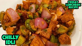 lunch box recipes/chilli idli/schezwan idli/breakfast recipes/chinese idli recipe/dinner recipes/