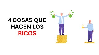 4 Cosas que Hacen los Ricos y los Pobres no