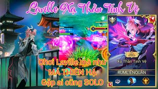 Chơi Laville mà như MÁ THIÊN HẠ gặp ai cũng SOLO / Rum ○● Laville / LIÊN QUÂN