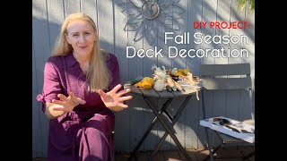 Fall Season Deck Decoration Project