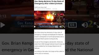 Gov. Kemp declares 15-day State of Emergency after violent protests