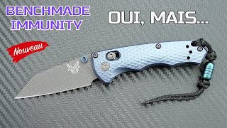 BENCHMADE IMMUNITY 🆕 - J'ADORE MAIS FAUT PAS DÉCONNER 😡