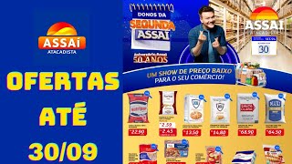 ASSAÍ ATACADISTA OFERTAS ATÉ 30/09/2024 FOLHETO DONOS DA SEGUNDA ASSAÍ SP