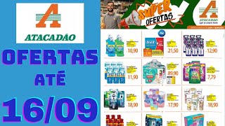 ATACADÃO OFERTAS ATÉ 16/09/2024 FOLHETO SUPER OFERTAS PRODUTOS PEG SP