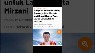 RESPONS MENOHOK DENNY SUMARGO USAI DIMINTA JADI SAKSI KASUS VADEL UNTUK LAWAN NIKITA MIRZANI#shorts