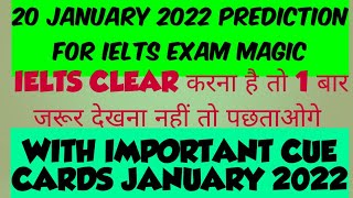 20th JANUARY 2022 IELTS EXAM REAL PREDICTION MAGIC | IDP | PREDICTION 20JAN2022 IELTS | CUE CARDS |