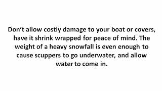 Shrink Wrapping Your Boat Is The Best Way To Protect It During Storage Or Transport.