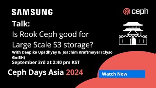 Ceph Days Asia: Is Rook Ceph good for Large Scale S3 storage?