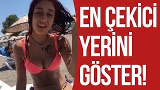 EN ÇEKİCİ YERİNi GÖSTER !