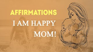 1 hour VERY useful affirmations for a positive attitude for moms. I am grateful for motherhood.