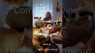 Come and Dine  #thanksgivingdinner #instrumentalpiano  #joyfulmoments