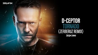 [DQXCD002] D-Ceptor - Tornado (Zerberuz Remix)