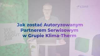 Jak zostać Autoryzowanym Partnerem Serwisowym (APS) w Grupie Klima-Therm