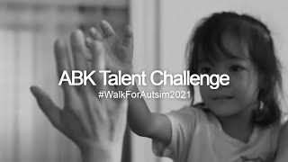 Walk For Autism 2021: ABK Talent Challenge