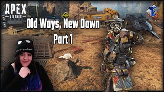 Apex Legends - Old Ways, New Dawn Part 1