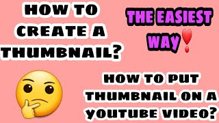 How to create a thumbnail and How to put a thumbnail on youtube video?!(easiest way)