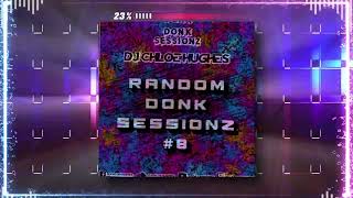 Random Donk Sessionz #8