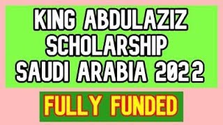 King Abdullah University Scholarship 2022  | Fully Funded