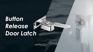 Marine Town | Button Release Door Latch