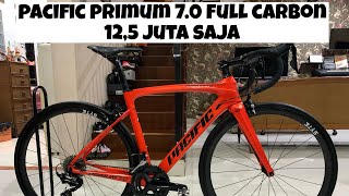 ROADBIKE PACIFIC PRIMUM 7.0 REVIEW FULL CARBON RINGAN BANGET