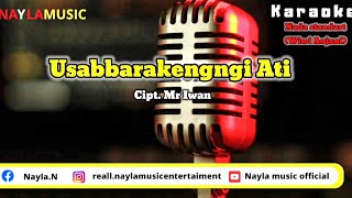 KARAOKE Lagu Bugis USABBARAKENGNGI' ATI ll Wiwi Anjani ll Cipt. Mr.Iwan