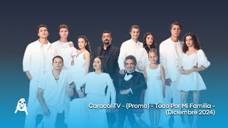 Caracol TV - (Promo) - Todo Por Mi Familia - (Diciembre 2024)