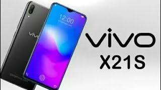 Vivo X21S Official Look, Price, Specifications, Features, First Look, Release Date, Trailer, Launch