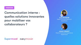 Webinar EasyMovie x Supermood - Communication interne : quelles solutions innovantes ?