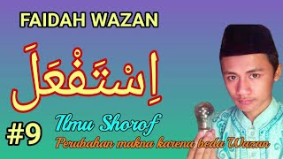 FAIDAH WAZAN #9 - Ilmu Shorof (Perubahan Makna)