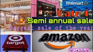 Semi annual sales date /Amazon prime , Victoria secret, bath and body works, target, Walmart, Zara