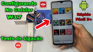 W17 CONFIGURAÇÃO COMPLETA No Celular 📲 +Teste de ligação 📞 RÁPIDO E FÁCIL🚀 App= Mactive Pro✅