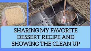 Sharing My Favorite Dessert Recipe And The Clean Up