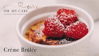 How To Make The Most Perfect Crème Brûlée (DETAILED RECIPE)