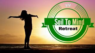 Soil To Mind Retreat 2020 | Ayurveda Yoga Villa