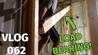 FINALLY Removing Load Bearing Wall | VLOG 062