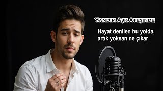 Yandım Aşk Ateşinde - Bozuluyor Zaman Sen Yokken - Yeni Şarkı